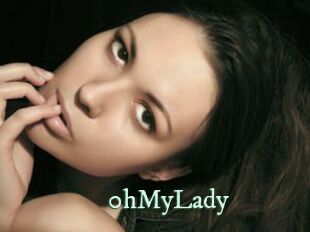 0hMyLady