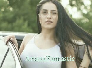 ArianaFantastic