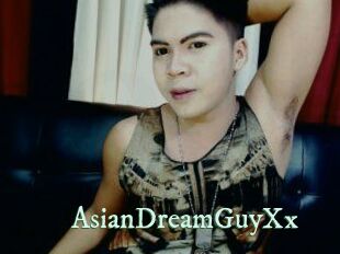 AsianDreamGuyXx