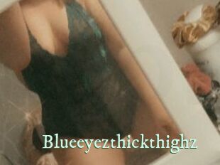Blueeyezthickthighz