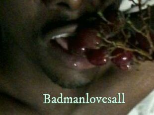 Badmanlovesall