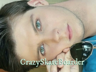 CrazySkateBoarder