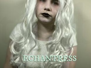 ECHANTRESS
