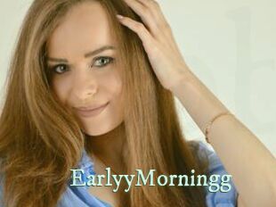 EarlyyMorningg