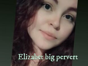 Elizabet_big_pervert