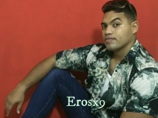 Erosx9