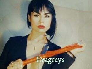 Evagreys