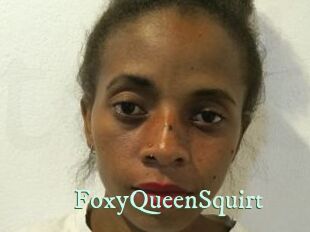 FoxyQueenSquirt