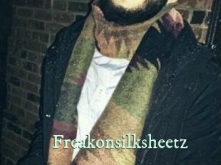 Freakonsilksheetz
