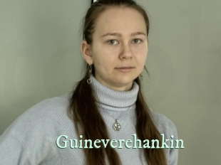 Guineverehankin
