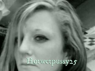 Hotwetpussy25