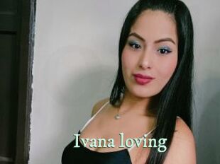 Ivana_loving