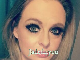 Jaded4you