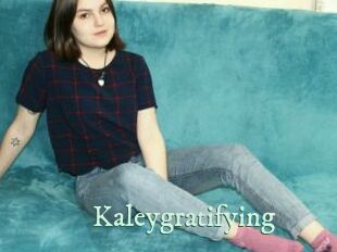 Kaleygratifying
