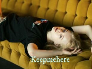 Keepmehere