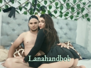 Lanahandbob