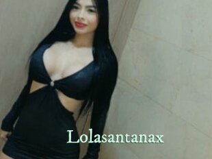 Lolasantanax