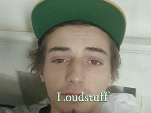 Loudstuff