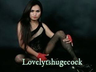 Lovelytshugecock