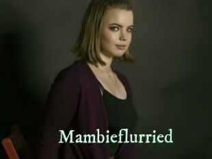 Mambieflurried