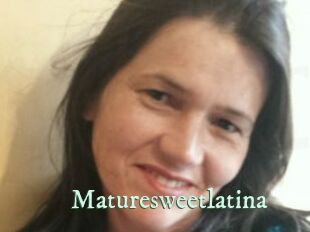 Maturesweetlatina