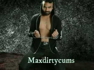 Maxdirtycums