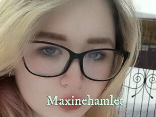 Maxinehamlet
