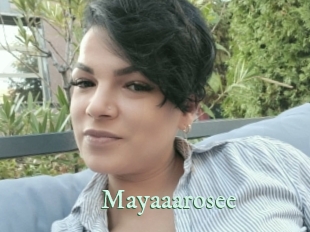 Mayaaarosee