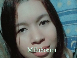 Miluhot111