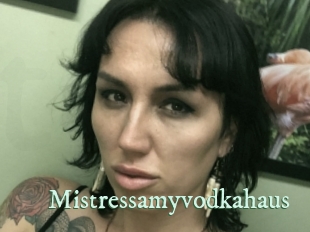 Mistressamyvodkahaus
