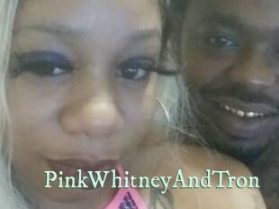 PinkWhitneyAndTron