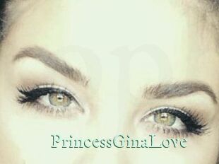 PrincessGinaLove