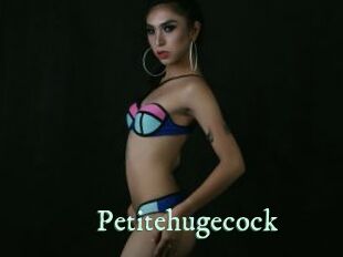 Petitehugecock