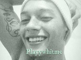 Playywhitme