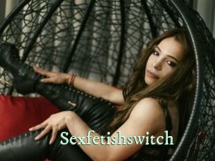Sexfetishswitch