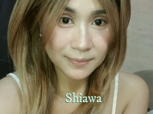 Shiawa