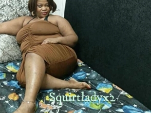 squirtladyx2 Top Blog X