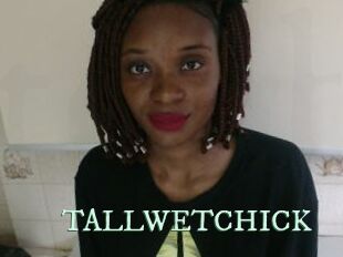 TALLWETCHICK