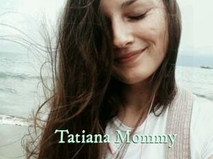 Tatiana_Mommy