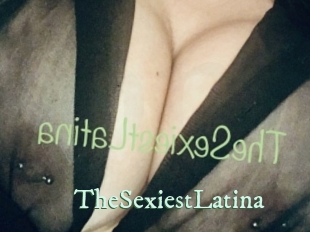 TheSexiestLatina