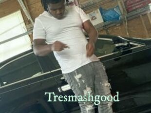 Tresmashgood