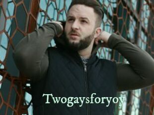 Twogaysforyoy