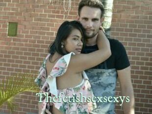 Thefetishsexsexys