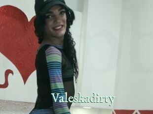 Valeskadirty